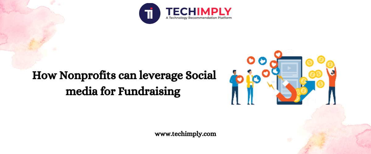 How Nonprofits can leverage Social media for Fundraising 